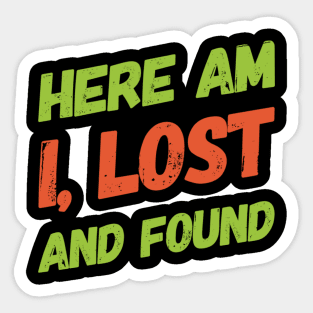 Here am I, lost and found Sticker